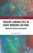 Violent Liminalities in Early Modern... - Bild 1