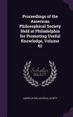 Proceedings of the American Philosophical Society Held at Philadelphia for Promoting Useful Knowledge, Volume 61