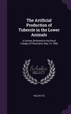 The Artificial Production of Tubercle in the Lower Animals