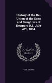 History of the Re-Union of the Sons and Daughters of Newport, R.I., July 4Th, 1884