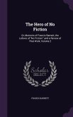 The Hero of No Fiction: Or, Memoirs of Francis Barnett, the Lefevre of No Fiction: and a Review of That Work, Volume 2