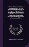 Address of Congratulation and Commendation of the New York State Bar Association to His Imperial Majesty, Nicholas II, Emperor of all the Russias, on