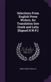 Selections From English Prose Writers, for Translation Into Greek and Latin [Signed H.W.P.]