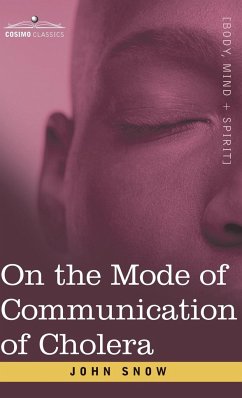 On the Mode of Communication of Cholera - Snow, John