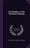 Carl Krinken, or, The Christmas Stocking