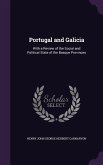Portugal and Galicia: With a Review of the Social and Political State of the Basque Provinces