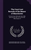 The Court Leet Records of the Manor of Manchester: From the Year 1552 to the Year 1686, and From the Year 1731 to the Year 1846, Volume 12