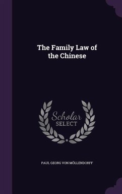 The Family Law of the Chinese - Möllendorff, Paul Georg von