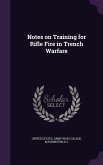 Notes on Training for Rifle Fire in Trench Warfare