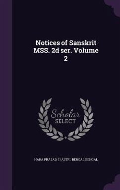 Notices of Sanskrit MSS. 2d ser. Volume 2 - Shastri, Hara Prasad; Bengal, Bengal