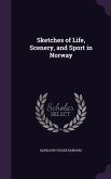 Sketches of Life, Scenery, and Sport in Norway