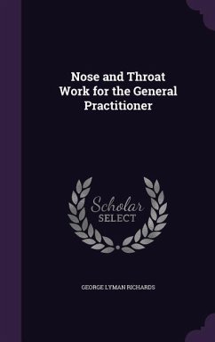 Cover Nose and Throat Work for the General Practitioner