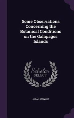 Some Observations Concerning the Botanical Conditions on the Galapagos Islands - Stewart, Alban