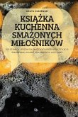 Ksi&#260;&#379;ka Kuchenna Sma&#379;onych Milo&#346;ników