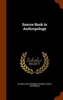 Source Book in Anthropology - Kroeber, Alfred Louis; Waterman, Thomas Talbot