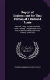 Report of Explorations for That Portion of a Railroad Route