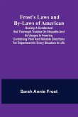 Frost's Laws and By-Laws of American