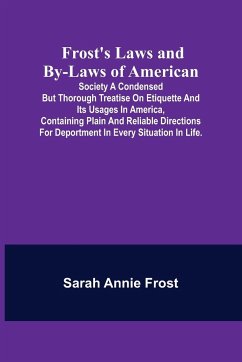 Frost's Laws and By-Laws of American - Annie Frost, Sarah