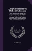 A Popular Treatise On Medical Philosophy: Or, an Exposition of Quackery and Imposture in Medicine. (Read Before the Phi Beta Kappa Society of Union Co