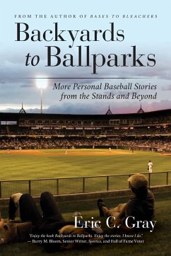 Backyards to Ballparks - Gray, Eric C.