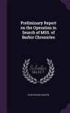 Preliminary Report on the Operation in Search of MSS. of Barbic Chronicles