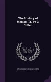 The History of Mexico, Tr. by C. Cullen