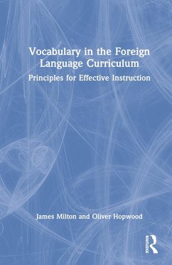 Vocabulary in the Foreign Language Curriculum - Milton, James; Hopwood, Oliver