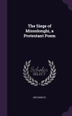 The Siege of Missolonghi, a Protestant Poem