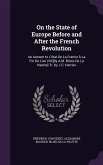 On the State of Europe Before and After the French Revolution: An Answer to L'état De La France À La Fin De L'an VIII [By A.M. Blanc De La Nautte] Tr.