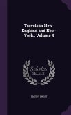Travels in New-England and New-York.. Volume 4