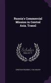 Russia's Commercial Mission in Central Asia. Transl