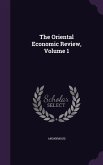 The Oriental Economic Review, Volume 1