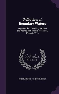Pollution of Boundary Waters Pollution of Boundary Waters