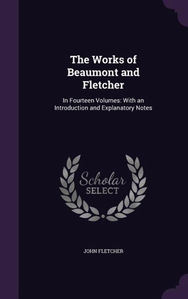 The Works of Beaumont and Fletcher