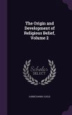 The Origin and Development of Religious Belief, Volume 2