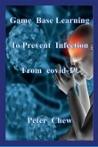 Game Base Learning to Prevent Infection from COVID-19
