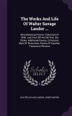 The Works And Life Of Walter Savage Landor ...: Miscellaneous Poems: Collection Of 1846. Last Fruit Off An Old Tree. Dry Sticks. Additional Poems. Cri
