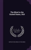The Blind in the United States, 1910