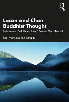 Lacan and Chan Buddhist Thought - Moncayo, Raul; Yu, Yang