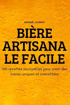 BIÈRE ARTISANALE FACILE - Raphaël Lacroix