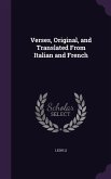 Verses, Original, and Translated From Italian and French