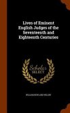 Lives of Eminent English Judges of the Seventeenth and Eighteenth Centuries