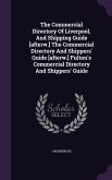 The Commercial Directory Of Liverpool, And Shipping Guide [afterw.] The Commercial Directory And Shippers' Guide [afterw.] Fulton's Commercial Directory And Shippers' Guide