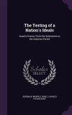 The Testing of a Nation's Ideals: Israel's History From the Settlement to the Assyrian Period
