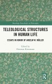 Teleological Structures in Human Life Teleological Structures in Human Life