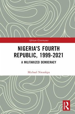 Nigeria's Fourth Republic, 1999-2021 - Nwankpa, Michael