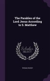 The Parables of the Lord Jesus According to S. Matthew