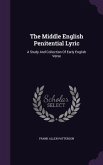 The Middle English Penitential Lyric: A Study And Collection Of Early English Verse