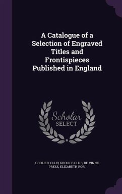 Cover A Catalogue of a Selection of Engraved Titles and Frontispieces Published in England