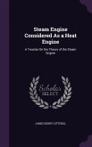 Steam Engine Considered As a Heat Engine